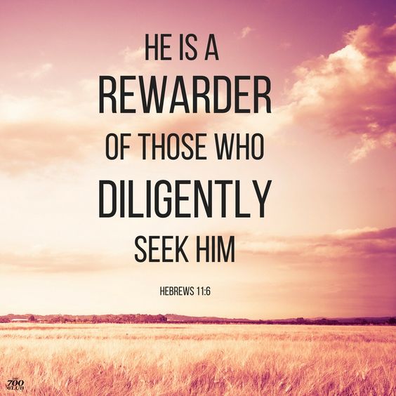 Rewarder of those who diligently seek him.jpg